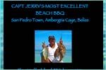 CAPT JERRYS MOST EXCELLENT BEACH BBQ. The original family beach BBQ day excursion. Tailor the day to your preferences - snorkel fish relax and then dine on your catch.