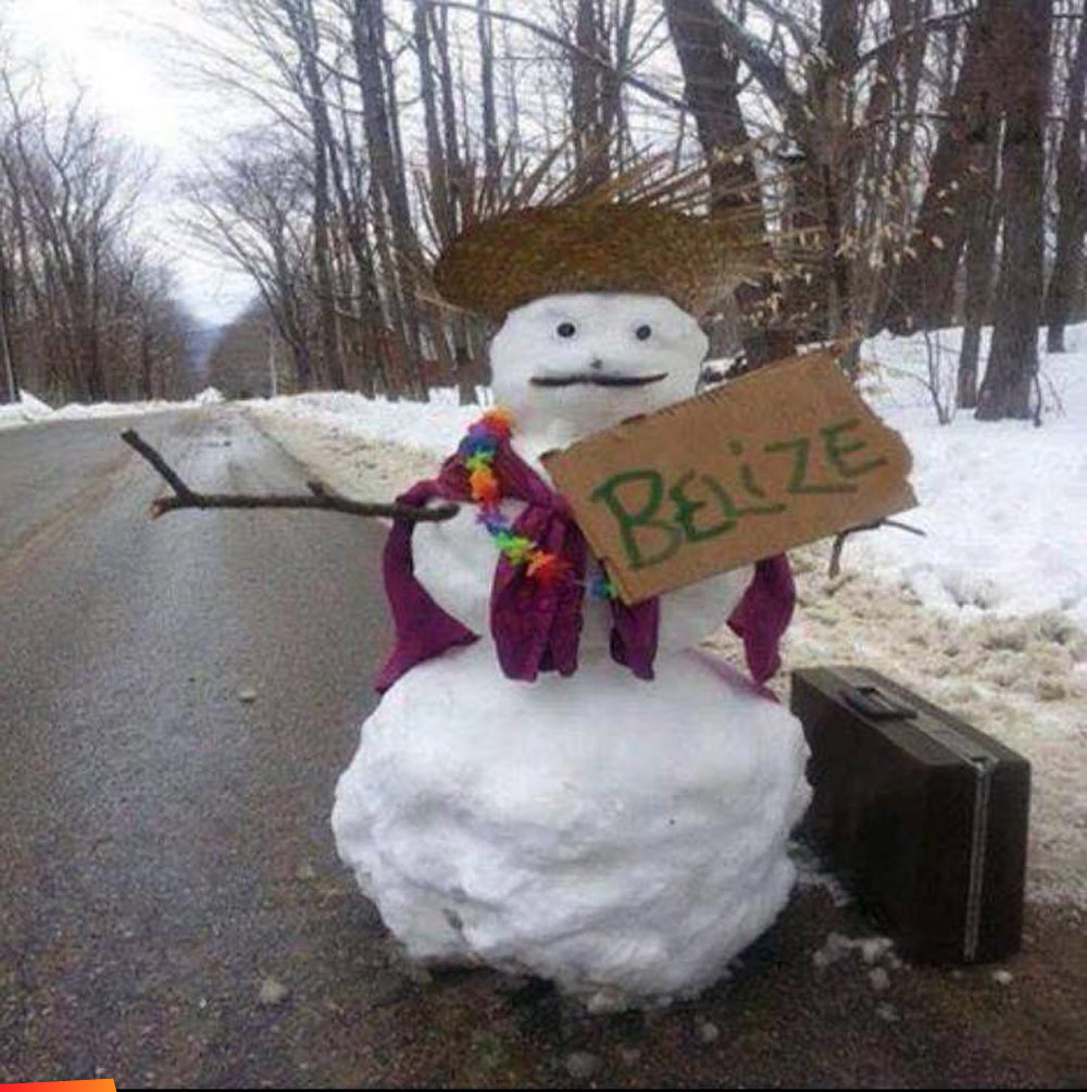 Hitchhiking snowman wants a ride to Belize...