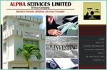 Alpha Services Limited's raison d' etre is to provide a full range of offshore services. As both a licensed trust corporation and an international financial service provider, we are structured with your needs in mind. Our success is based on proven client satisfaction. We ensure that all our clients receive the highest standards of service available on a timely personalized basis.