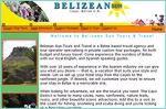 Belizean Sun Tours and Travel is a Belize based travel agency and tour operator specializing in private custom tour packages, for both budget and luxury travel. Come experience the wonders of Belize with our local English, and Spanish speaking guides. With over 10 years of experience in the tourism industry we can give you what you desire -- that is, a vacation that suits your style and needs. Let us set up your hotel stay from the Cayes to the rainforest jungle. If desired, we will customize your tours to ensure your stay in Belize is a memorable one.