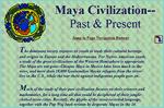 Maya Civilization-- Past & Present. Original cultural material (stories, vocabularies), links to many Mayan sites; Rigoberta Menchu Tum (Guatemala Mayan Nobel Peace Prize Laureate) with current info on the continuing  struggles. Menu of topic-organized Maya pages.